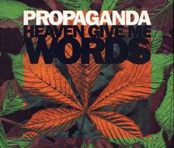 Propaganda : Heaven Give Me Words